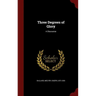 Three Degrees of Glory: A Discourse
