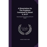 A Dissertation On The Prophecy Contained In Daniel 9, 24-27: Denominated The Prophecy Of The 70 Weeks