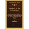 Shipwreck Of The Stirling Castle: Containing A Faithful Narrative Of The Dreadful Sufferings Of The Crew And The Cruel Murder Of Captain Fraser (1838)