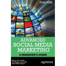 Advanced Social Media Marketing: How to Lead, Launch, and Manage a Successful Social Media Program