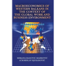 Macroeconomics of Western Balkans in the Context of the Global Work and Business Environment