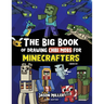 The Big Book of Drawing Chibi Mobs for Minecrafters: Learn to Draw 100 Chibi Mobs: Step-by-Step Guide Included