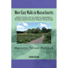 More Easy Walks in Massachusetts (2nd edition): Ashland, Dover, Easton, Foxboro, Framingham, Holliston, Hopkinton, Mansfield, Medfield, Natick, Norfol