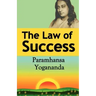 The Law of Success: Using the Power of Spirit to Create Health, Prosperity, and Happiness