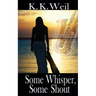 Some Whisper, Some Shout