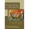 Preaching the Parables: From Responsible Interpretation to Powerful Proclamation