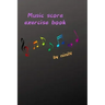 Music score exercise book