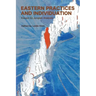 Eastern Practices and Individuation: Essays by Jungian Analysts
