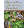Illustrated Plants of Florida and the Coastal Plain