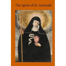 The Spirit of St. Gertrude: or the Love of God for His Creatures