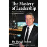 The Mastery of Leadership: Presence and Practice in Transformational Change