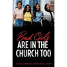 Bad Girls are in the Church Too