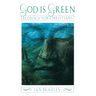God Is Green: Ecology for Christians
