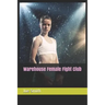 Warehouse Female Fight Club