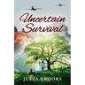 Uncertain Survival
