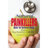 Natural Painkillers: Without Drug Dependence or Side Effects
