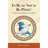To Be or Not to Be Plain?: A serious call to Anabaptist cultural integrity
