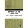 Copyright Law and Translation: Access to Knowledge in Developing Economies