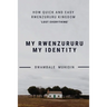 How Quick and Easy Rwenzururu Kingdom Lost Everything: My Rwenzururu My Identity