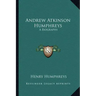 Andrew Atkinson Humphreys: A Biography