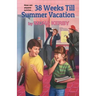 38 Weeks Till Summer Vacation