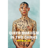 Queer Marxism in Two Chinas