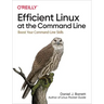 Efficient Linux at the Command Line: Boost Your Command-Line Skills