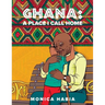 Ghana: A Place I Call Home