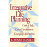 Integrative Life Planning: Critical Tasks for Career Development and Changing Life Patterns