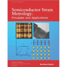 Semiconductor Strain Metrology: Principles and Applications
