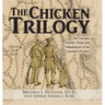The Chicken Trilogy: The Chicken Family Trials and Tribulations in the Carolina Frontier