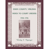 Essex County, Virginia Index to Court Orders, 1702-1715