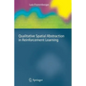 Qualitative Spatial Abstraction in Reinforcement Learning