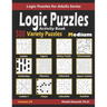 Activity Book Logic Puzzles: 500 Medium Variety Puzzles (Sudoku, Fillomino, Battleships, Calcudoku, Binary Puzzle, Slitherlink, Sudoku X, Masyu, Ji