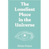 The Loneliest Place in the Universe