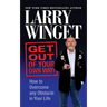 Get Out of Your Own Way: How to Overcome Any Obstacle in Your Life