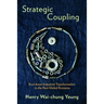 Strategic Coupling: East Asian Industrial Transformation in the New Global Economy
