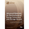 Advanced Materials for Electrochemical Energy Conversion and Storage Devices