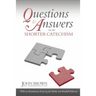 Questions and Answers on the Shorter Catechism