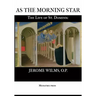 As the Morning Star: The Life of St. Dominic