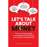 Let's Talk About Money: The no-nonsense guide to managing and maximising your financial independence