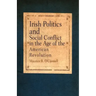 Irish Politics and Social Conflict in the Age of the American Revolution