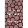 Weighing the Future: Race, Science, and Pregnancy Trials in the Postgenomic Era Volume 9
