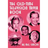 The Old-Time Television Trivia Book