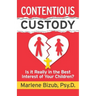 Contentious Custody: Is It Really in the Best Interest of Your Children?