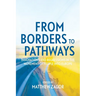 From Borders to Pathways: Innovations and Regressions in the Movement of People into Europe