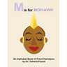 M is for Mohawk: An Alphabet Book of Fresh Hairstyles