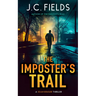The Imposter's Trail: An FBI Mystery Thriller
