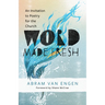 Word Made Fresh: An Invitation to Poetry for the Church