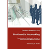 Multimedia Networking - Coordination of Multimedia Services in Next Generation Mobile Networks